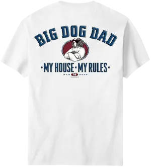 Big Dog Dad - My House My Rules T-Shirt