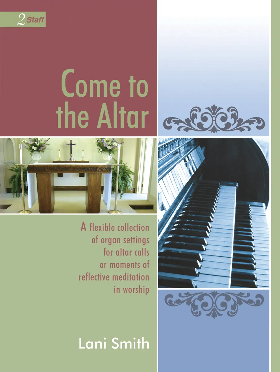 Come to the Altar - Organ Collection (2-staff)